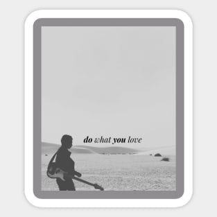 Do what you love Sticker